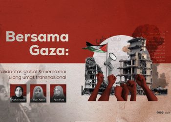 Bersama Gaza: Solidaritas Global dan Memaknai Ulang Umat Transnasional